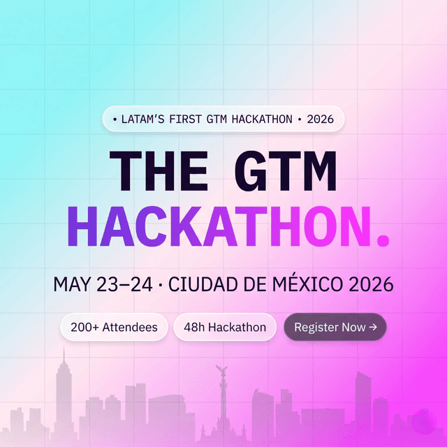 LatamBuilds | GTM Hackathon in CDMX